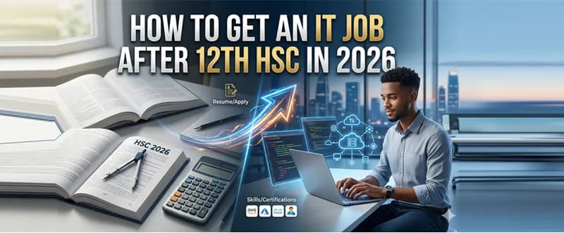 How to Get an IT Job After 12th HSC in 2026 full guide